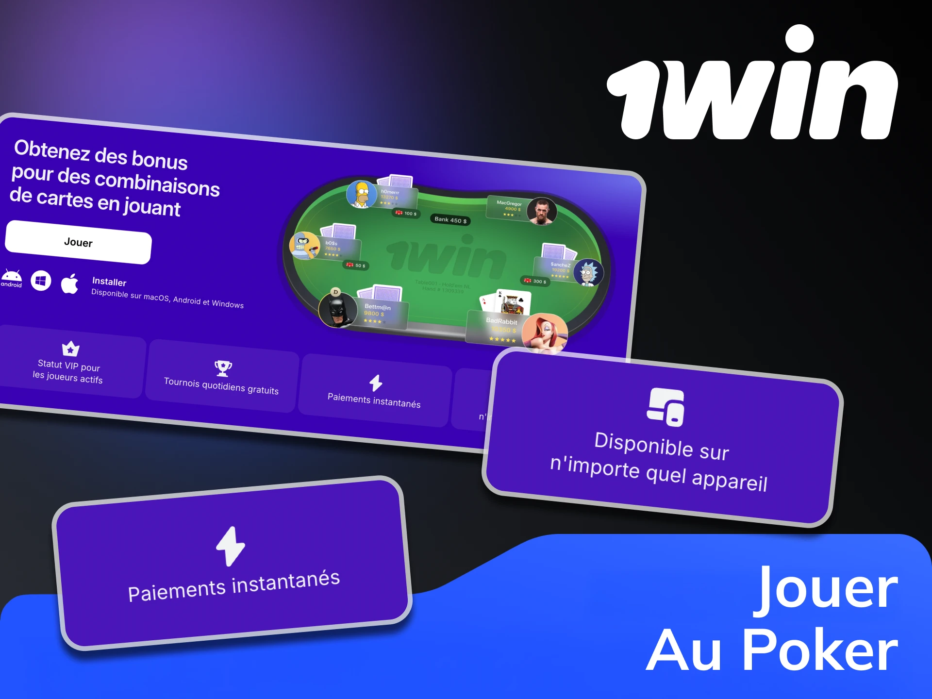 La salle de poker 1Win propose des centaines de tournois et de tables de cash.