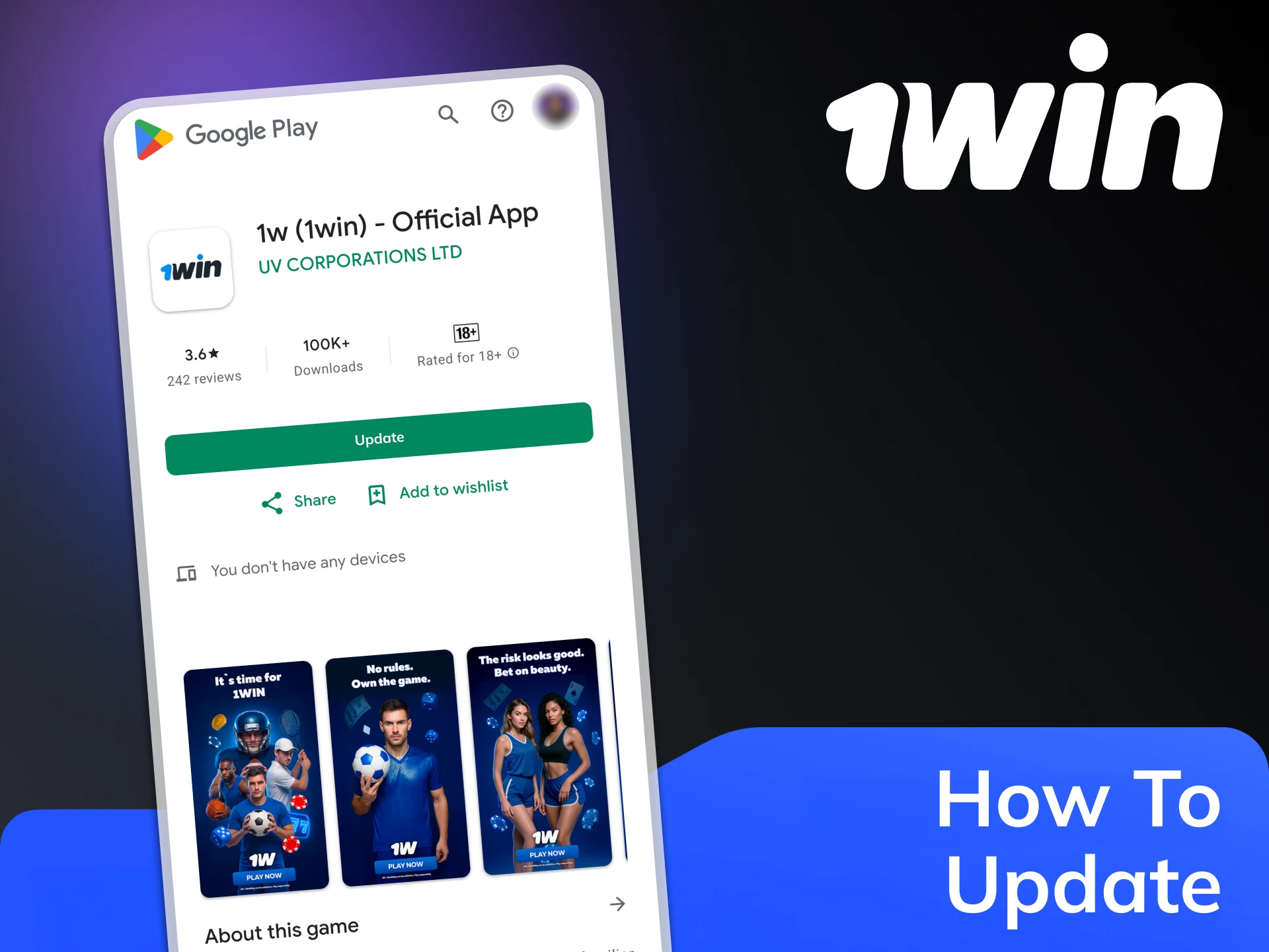 Download the latest version of the 1Win app.